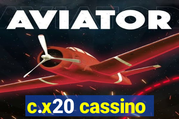 c.x20 cassino